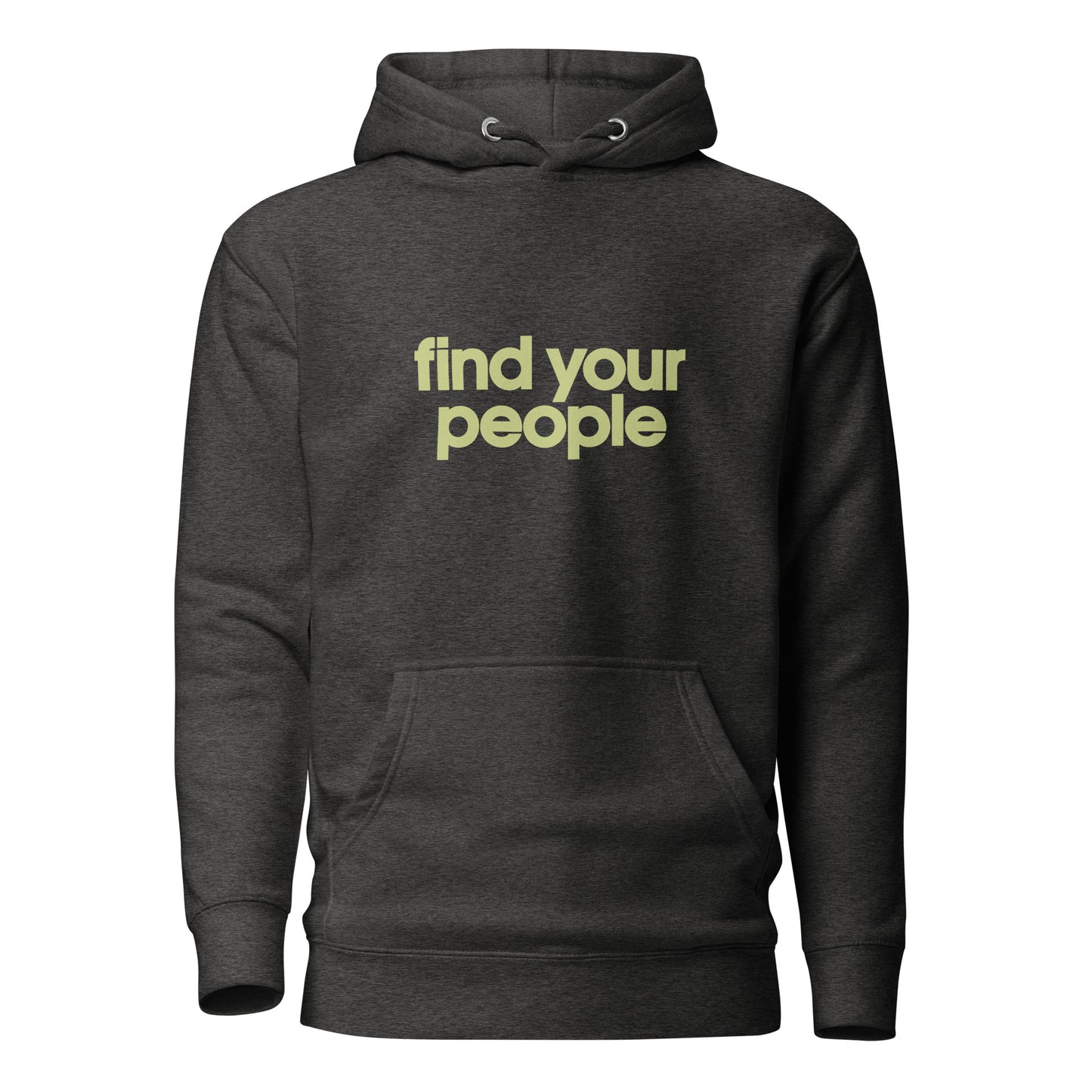 Unisex Hoodie - Find your people